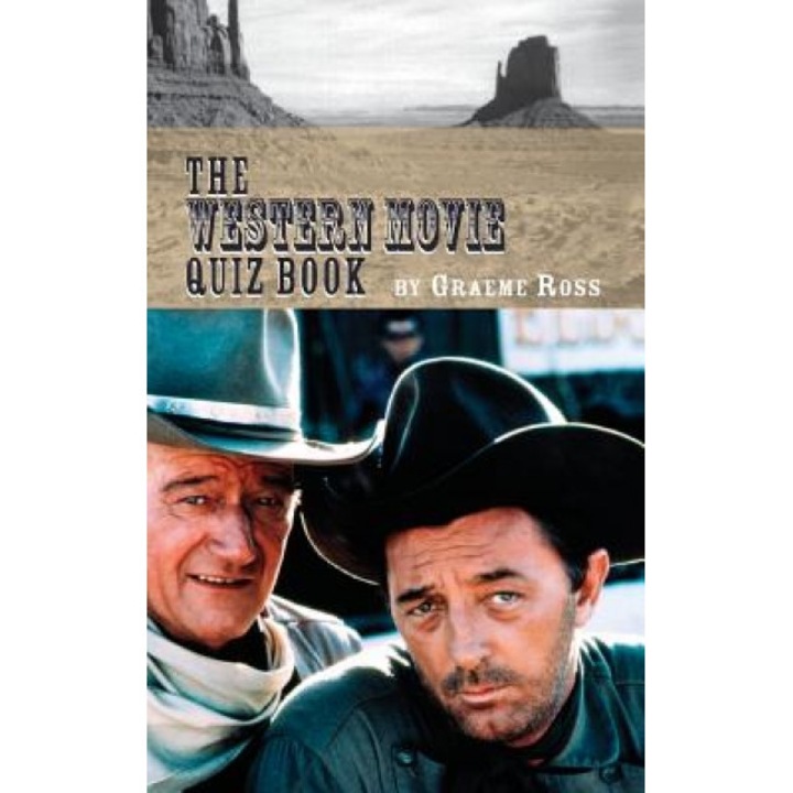 The Western Movie Quiz Book (Hardback), Graeme Ross (Author)