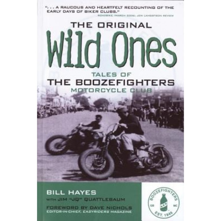The Original Wild Ones: Tales of the Boozefighters Motorcycle Club, Bill Hayes