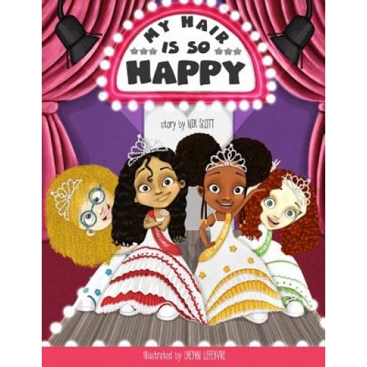 My Hair Is So Happy, Nik Scott (Author)