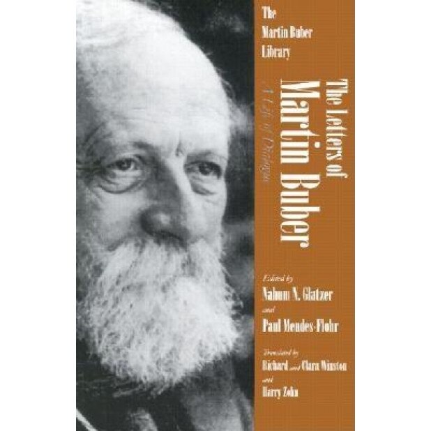 The Letters of Martin Buber: A Life of Dialogue, Martin Buber (Author)