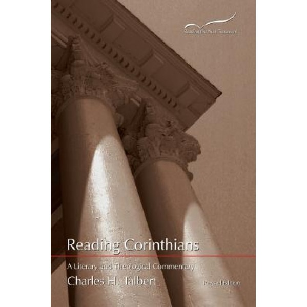 Reading Corinthians: A Literary and Theological Commentary, Charles H. Talbert (Author)