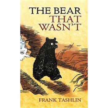 The Bear That Wasn't, Frank Tashlin (Author) The Bear That Wasn't, Frank Tashlin (Author)