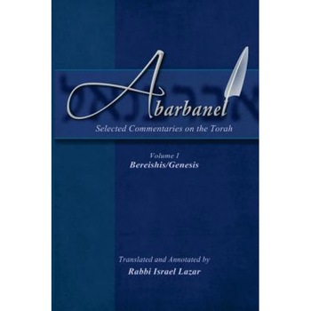 Abarbanel - Selected Commentaries on the Torah: Bereishis (Genesis), Rav Yitzchok Abarbanel (Author) Abarbanel - Selected Commentaries on the Torah: Bereishis (Genesis), Rav Yitzchok Abarbanel (Author)