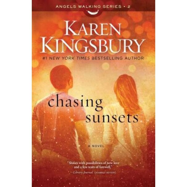 Chasing Sunsets, Karen Kingsbury (Author)