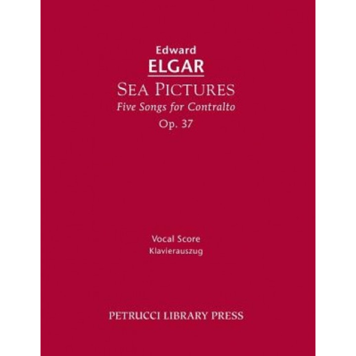 Sea Pictures, Op. 37: Vocal Score, Edward Elgar (Author)