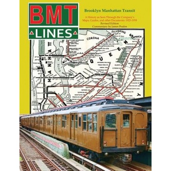 Brooklyn Manhattan Transit: A History as Seen Through the Company's Maps, Guides and Other Documents: 1923-1939, James Poulos (Author) Brooklyn Manhattan Transit: A History as Seen Through the Company's Maps, Guides and Other Documents: 1923-1939, James Poulos (Author)