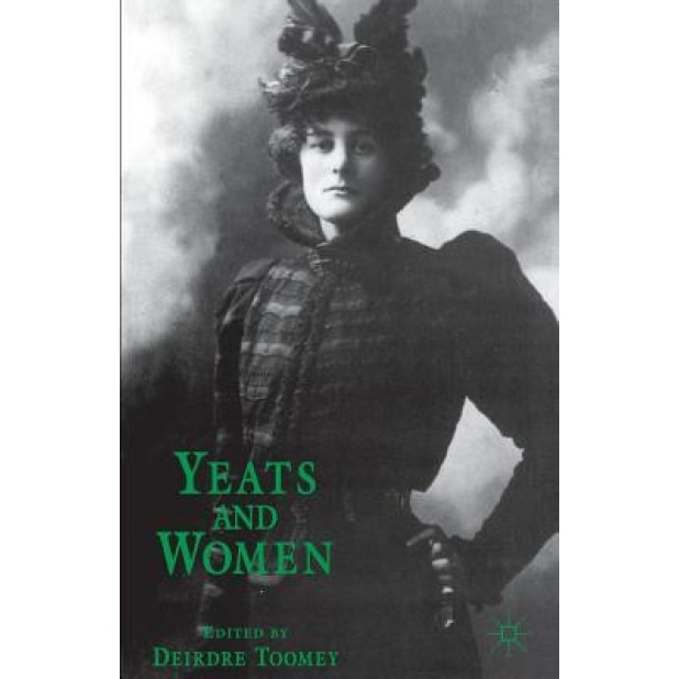Yeats and Women, Deirdre Toomey (Author)