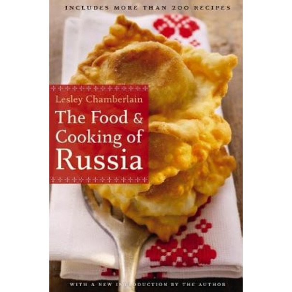 The Food and Cooking of Russia, Lesley Chamberlain (Author)