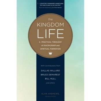 The Kingdom Life: A Practical Theology of Discipleship and Spiritual Formation, Dallas Willard (Author) The Kingdom Life: A Practical Theology of Discipleship and Spiritual Formation, Dallas Willard (Author)