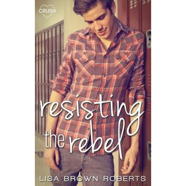 Resisting the Rebel, Lisa Brown Roberts (Author)