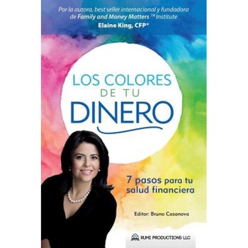 Los Colores de Tu Dinero - Elaine King (Author) Los Colores de Tu Dinero - Elaine King (Author)