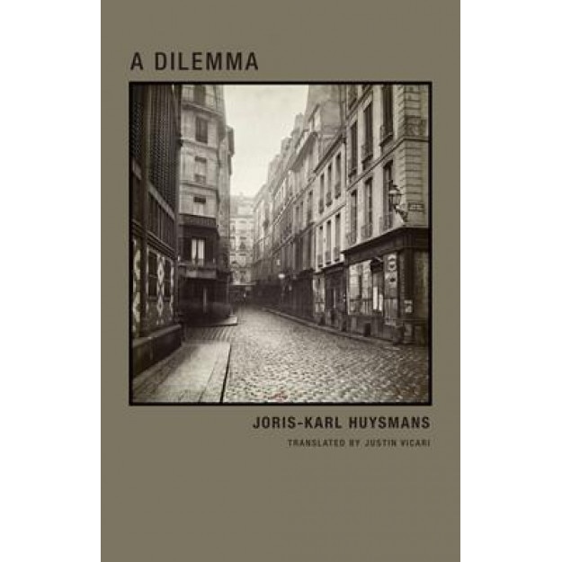 A Dilemma, Joris-Karl Huysmanns (Author)