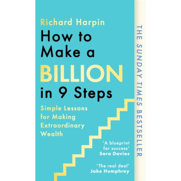 How To Make A Billion In Nine Steps - Sir Richard Harpin