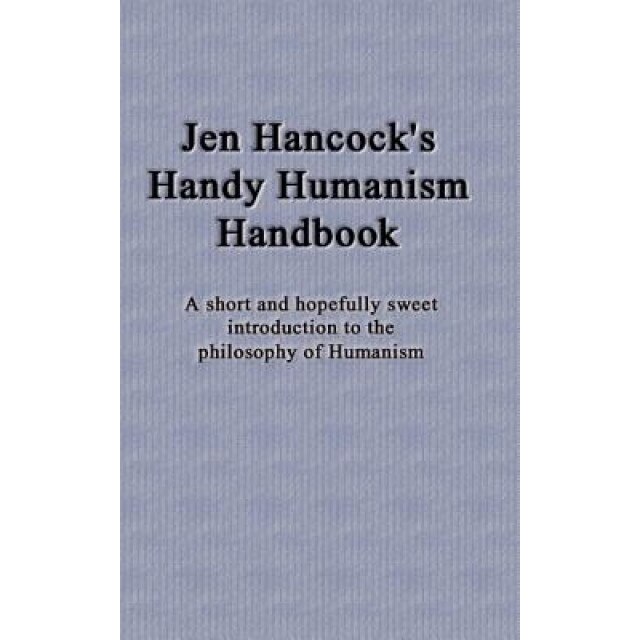 Jen Hancock's Handy Humanism Handbook, Jennifer Hancock (Author)
