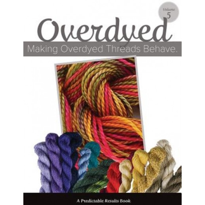 Making Overdyed Threads Behave, Janet M. Perry (Author)