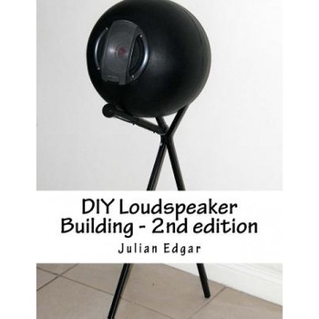 DIY Loudspeaker Building - 2nd Edition: Packed with Ideas on How to Build Your Own Speakers for Home, Hi-Fi or Home Theatre Use, Julian Edgar (Author) DIY Loudspeaker Building - 2nd Edition: Packed with Ideas on How to Build Your Own Speakers for Home, Hi-Fi or Home Theatre Use, Julian Edgar (Author)