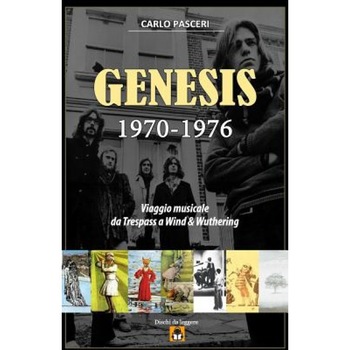 Genesis 1970-1976: Viaggio Musicale Da Trespass a Wind & Wuthering, Carlo Pasceri (Author) Genesis 1970-1976: Viaggio Musicale Da Trespass a Wind & Wuthering, Carlo Pasceri (Author)