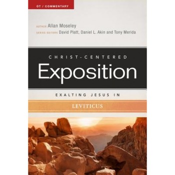 Exalting Jesus in Leviticus, Allan Moseley (Author) Exalting Jesus in Leviticus, Allan Moseley (Author)