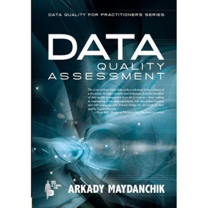 Data Quality Assessment - Arkady Maydanchik (Author)