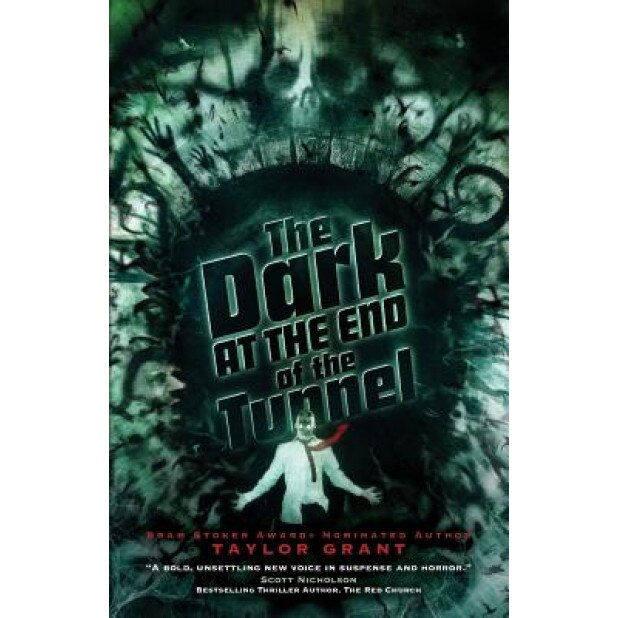 The Dark at the End of the Tunnel, Taylor Grant (Author)