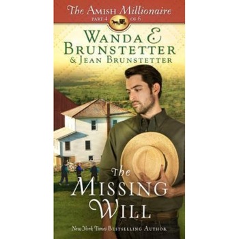 The Missing Will: The Amish Millionaire Part 4, Wanda E. Brunstetter (Author) The Missing Will: The Amish Millionaire Part 4, Wanda E. Brunstetter (Author)