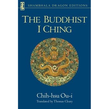 The Buddhist I Ching - Chih-Hsu Ou-I (Author) The Buddhist I Ching - Chih-Hsu Ou-I (Author)