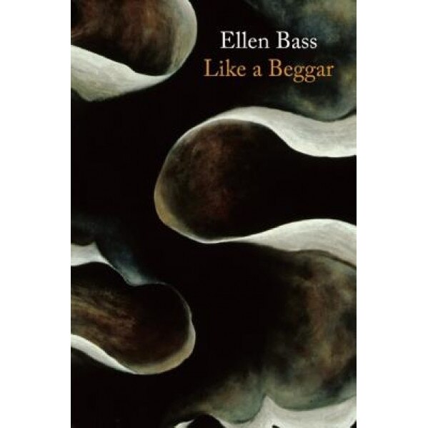 Like a Beggar, Ellen Bass (Author)