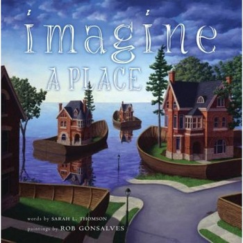 Imagine a Place, Sarah L. Thomson Imagine a Place, Sarah L. Thomson