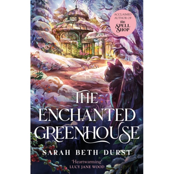 Enchanted Greenhouse - Sarah Beth Durst