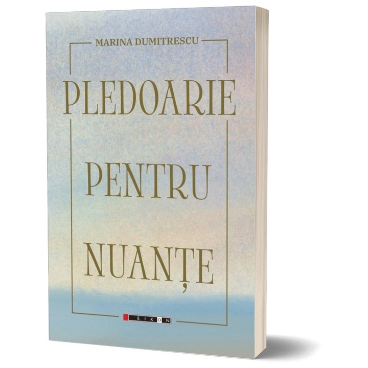 Pledoarie pentru nuanțe, Marina Dumitrescu, 2026