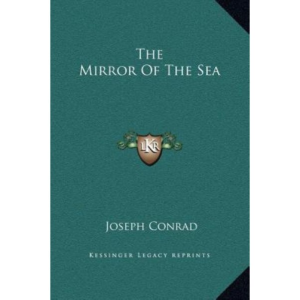 The Mirror of the Sea, Joseph Conrad (Author)