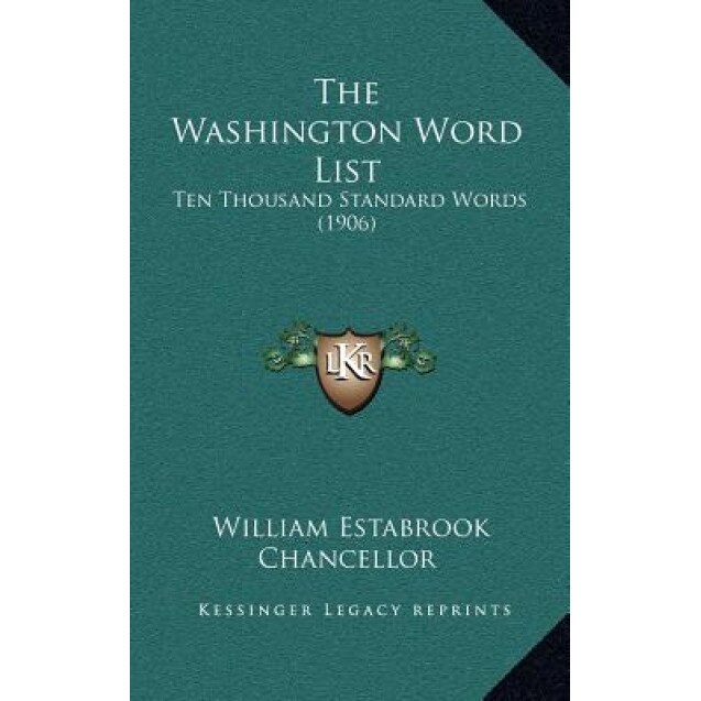 The Washington Word List: Ten Thousand Standard Words (1906), William Estabrook Chancellor (Author)