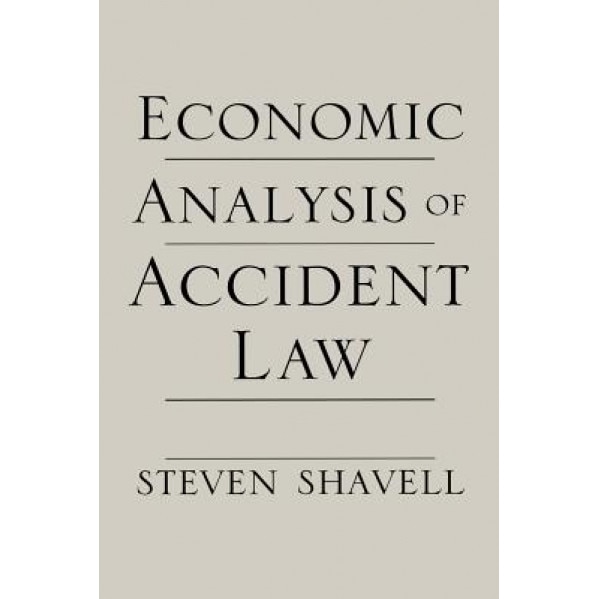 Economic Analysis of Accident Law, Steven Shavell (Author)