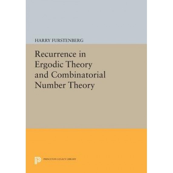 Recurrence in Ergodic Theory and Combinatorial Number Theory, Harry Furstenberg (Author)