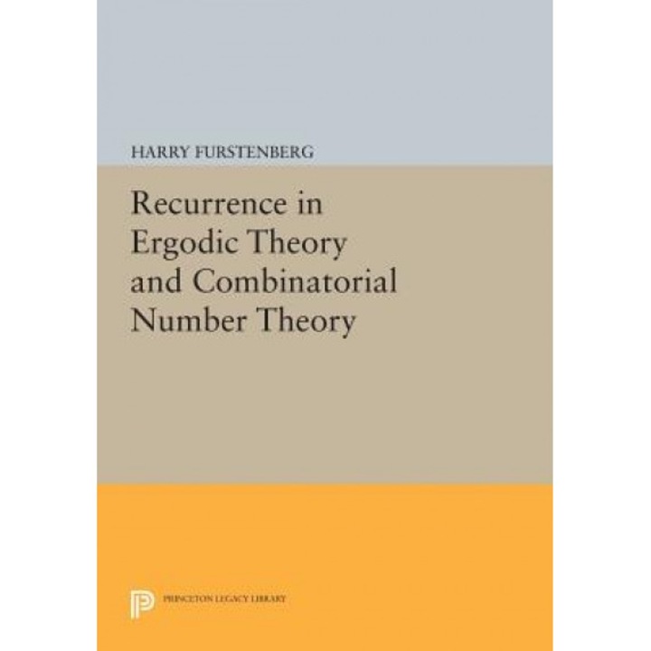Recurrence in Ergodic Theory and Combinatorial Number Theory, Harry Furstenberg (Author)