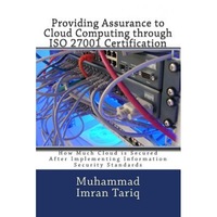 providing assurance to cloud computing through iso 27001 certification how much cloud is secured after implementing information security standards muhammad imran tariq author imagen 0_0_0