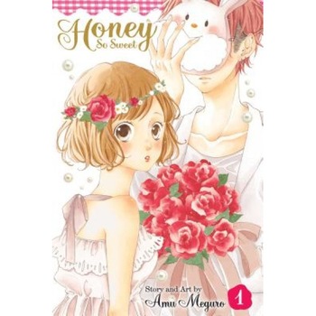 Honey So Sweet, Vol. 1, Amu Meguro (Author) Honey So Sweet, Vol. 1, Amu Meguro (Author)