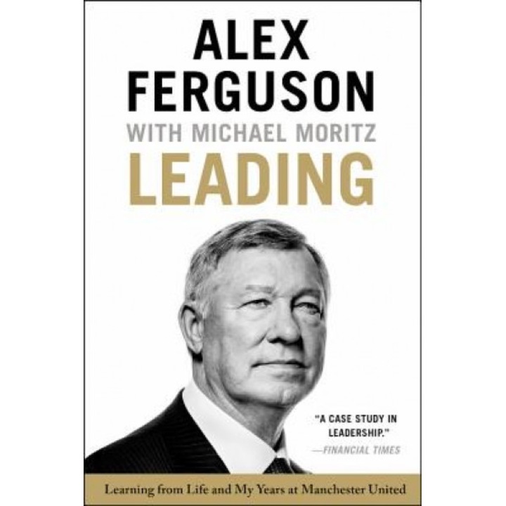 Leading: Learning from Life and My Years at Manchester United, Alex, Manager Ferguson (Author)