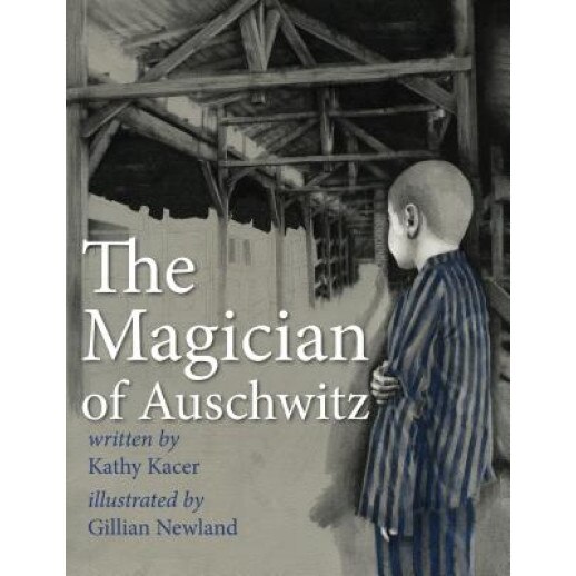 The Magician of Auschwitz, Kathy Kacer (Author)