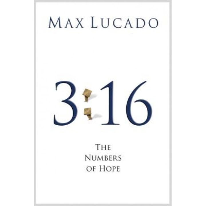 3:16 (Pack of 25): The Numbers of Hope, Max Lucado (Author)