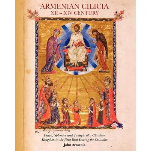 Armenian Cilicia XII -- XIV Century, John Armenia (Author)