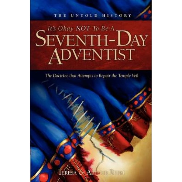 It's Ok Not to Be a Seventh-Day Adventist, Teresa Beem (Author)