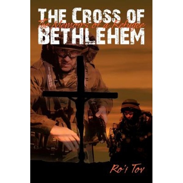 The Cross of Bethlehem, Ro'i Tov (Author)