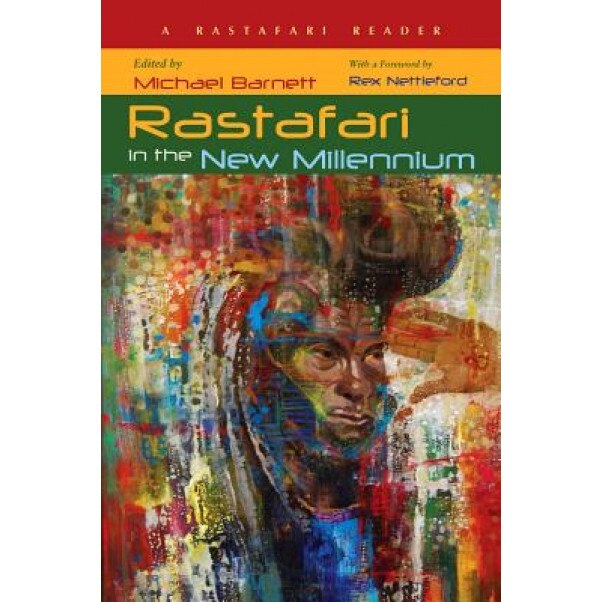 Rastafari in the New Millennium: A Rastafari Reader, Michael Barnett (Author)