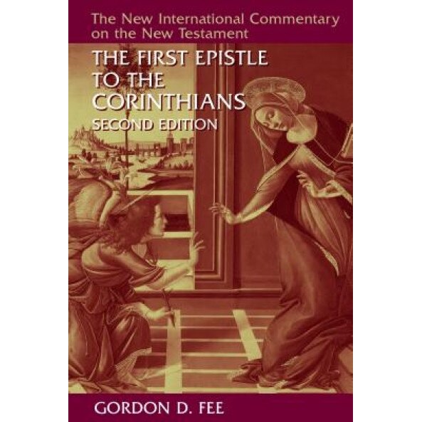 The First Epistle to the Corinthians, Gordon D. Fee (Author)