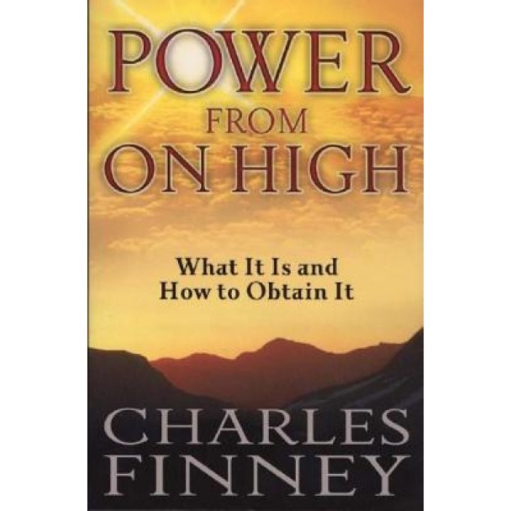 Power from on High: What It Is and How to Obtain It, Charles Finney