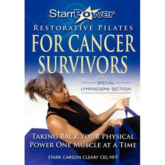 Starrpower Restorative Pilates for Cancer Survivors, Starr Carson Cleary Mft (Author)