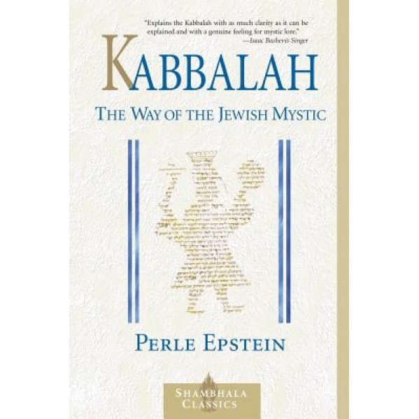 Kabbalah: The Way of the Jewish Mystic, Perle Epstein (Author)