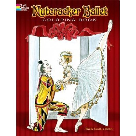 Nutcracker Ballet Coloring Book, Brenda Sneathen Mattox
