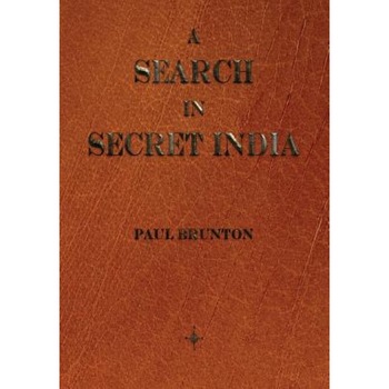 A Search in Secret India, Paul Brunton (Author) A Search in Secret India, Paul Brunton (Author)